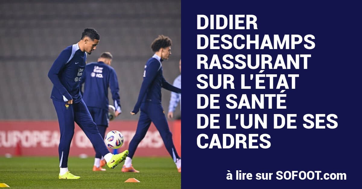 Deschamps Tranquiliza Sobre el Estado Físico de Saliba