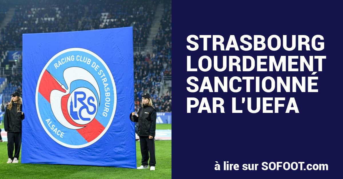 Strasbourg Hit with €13m UEFA Fine, Faces Player Sales