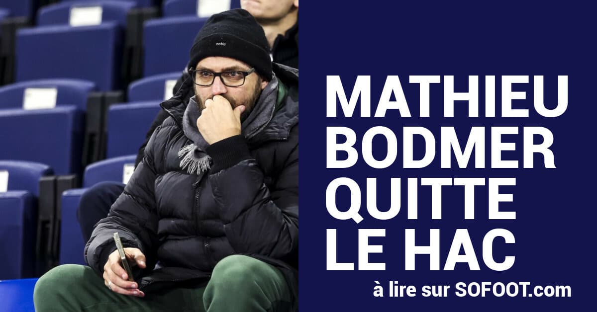 Dimite Mathieu Bodmer, Director Deportivo del Le Havre, tras asegurar la permanencia