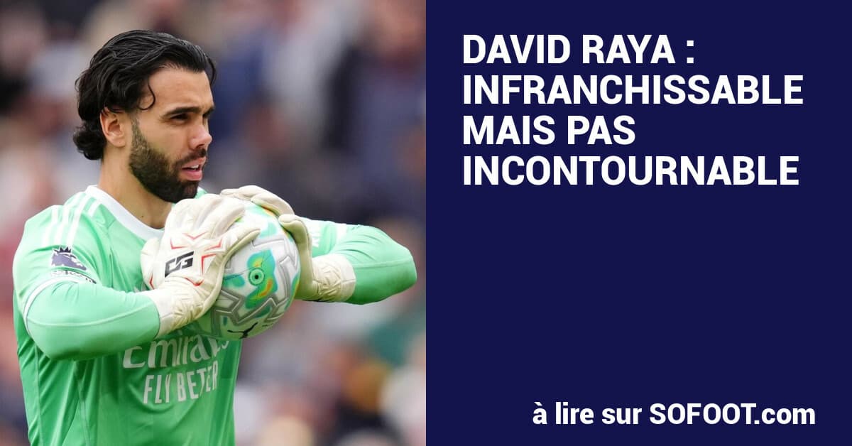 Raya si guadagna la finale di Champions League nonostante l'indifferenza della Spagna